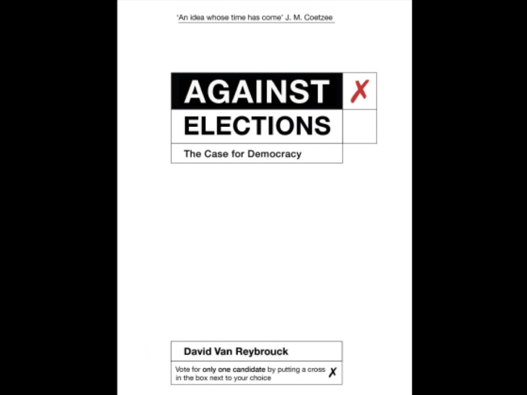Bilde av essay-omslag for Against Elections av David van Reybrouck tilknyttet bokanmeldelse