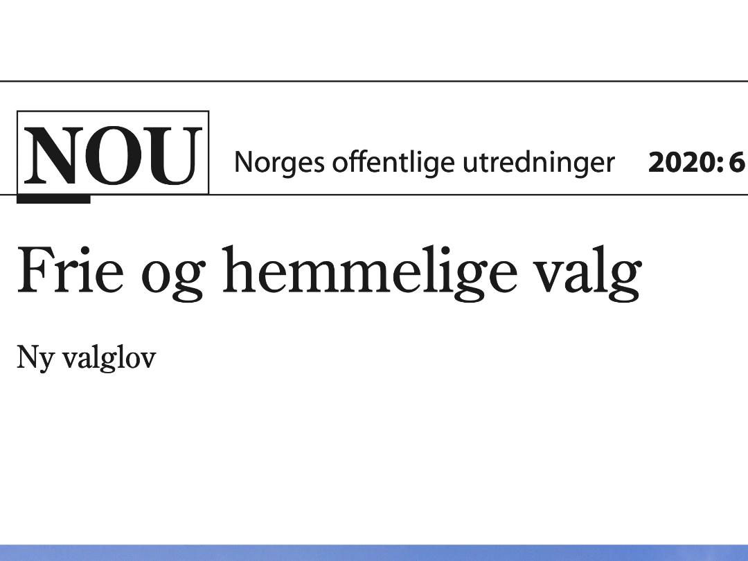 NOU Frie Hemmelige valg Kan du stole på objektiviteten og etterretteligheten i en slik utredning. Nei